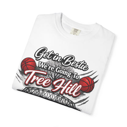 Get in Bestie (Tree Hill) T-Shirt