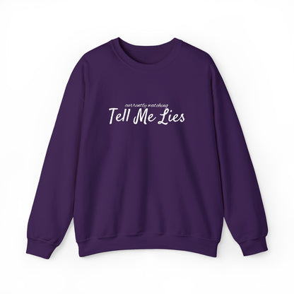 Tell Me Lies Crewneck Sweatshirt