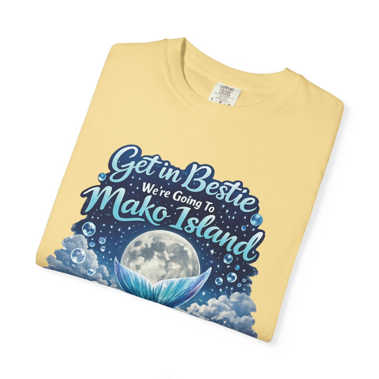 Get in Bestie (Mako Island) T-Shirt